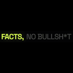 Facts...No Bullsh*t