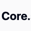Core.stream